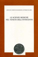 Le scienze mediche nel Veneto dell'Ottocento