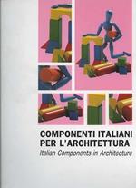 Componenti italiani per l'architettura. Italian components in architecture