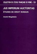 Jus, Imperium, Auctoritas. Etudes de droit romain