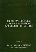 Presenza, cultura, lingua e tradizioni dei veneti nel mondo. Parte II. Paesi di lingua inglese. Prime inchieste e documenti