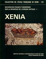 Recherches Franco. Tunisiennes sur la mosaique de l'Afrique antique. Vol. I: Xenia