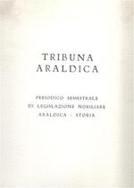 Tribuna araldica. Periodico semestrale di legislazione nobiliare araldica. storia. Luglio. Dicembre 1990.Contiene: Famiglie di Gen