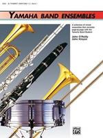 Yamaha Band Ensembles. Book 1: Bb Trumpet/Baritone T. C