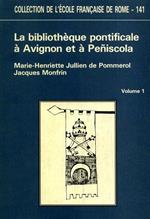 La Bibliothéque pontificale à Avignon et à Peniscola pendant le grand schisme d'Occident et sa dispersion. Inventaires