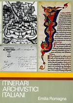 Itinerari Archivistici Italiani. Emilia Romagna