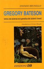 Gregory Bateson verso una scienza eco genetica dei sistemi viventi