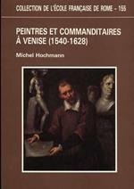 Peintres et commanditaires à Venise 1540 - 1628