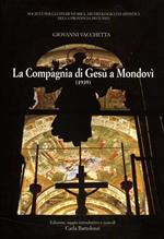 La Compagnia di Gesù a Mondovì. Notizie storico. artistiche sulla chiesa. Il Collegio e le pitture di Andrea Pozzo