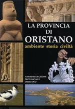 La provincia di Oristano. Ambiente, storia, civiltà