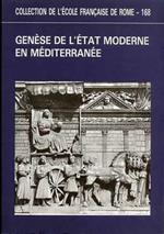 Genése de l'Etat Moderne en Méditerranée. Approches historique et anthropologique des pratiques et des représentatio