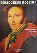 Gioacchino Rossini : Il più celebre repertorio rossiniano in una facile versione pianistica a cura di G. Danieli Vol. I La Calunnia é un venticello da