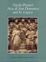 Nicola Pisanòs Arca di San Domenico and Its Legacy