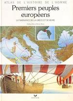 Premiers peuples européens : La naissance de la Gréce et de Rome