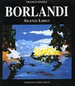 Borlandi. Silenzi Lirici