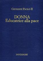 Donna educatrice alla pace. Pubblicazione del messaggio de