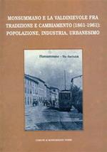 Monsummano e la Valdinievole fra tradizione e cambiamento ( 1861. 1961 ). Popolazione, industria, urbanesimo
