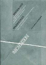 Spatiology. The Morphology of the Natural Sciences in Architecture and Design / Spaziologia. La morfologia delle scienze naturali nella progettazione