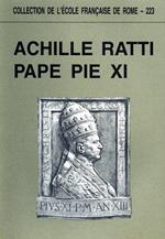 Achille Ratti pape Pie XI. Rome, 15-18 mars 1989 / organi