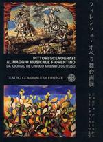 Pittori. scenografi al Maggio Musicale Fiorentino. Da Giorgio de Chirico a Renato Guttuso