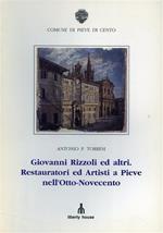 Giovanni Rizzoli ed altri. Restauratori ed artisti a Pieve nell'Otto - Novecento. ( Ferrara )
