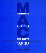 Movimento Arte Concreta. Torino 1948 - 1957. Biglione, Carolrama, Galvano Levi Montalcini, Parisot, Scroppo