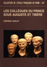 Les collègues du prince sous Auguste et Tibère : de la légalité républicaine à la légitimité dynastique