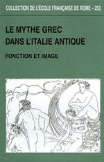 Le mythe grec dans l'Italie antique. Function et image