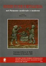 Miniere fucine e metallurgia nel Piemonte medievale e moderno