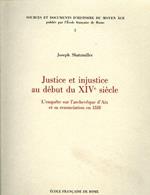 Justice et injustice au début du XIVe siècle. L'enquête sur l'archevêque d'Aix et sa renonciation en 1318
