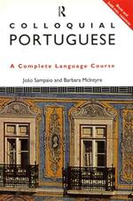 Colloquial Portoguese. The Complete Language Course