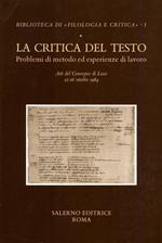 La critica del testo. Problemi di metodo ed esperienze di lavoro. Atti del Convegno (Lecce, 22-26 ottobre 1984)