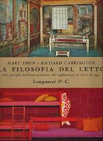 Filosofia del letto (La). Dal giaciglio dell'uomo primitivo alle raffinatezze di ieri e di oggi