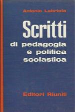 Scritti di pedagogia e politica scolastica