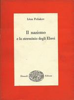 Il Nazismo e lo sterminio degli Ebrei