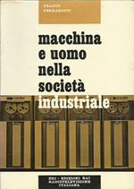 Macchina e uomo nella società industriale