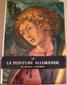 La Peinture Allemande de Durer a Holbein