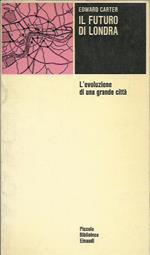 Il futuro di Londra. L'evoluzione di una grande città