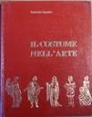 Il Costume nell'Arte dalla preistoria al rinascimento