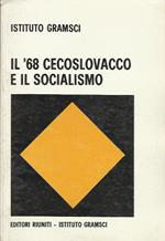 Il 68 cecoslovacco e il socialismo