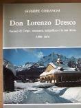 Don Lorenzo Dresco parroco di Crego, muratore, scalpellino e la sua chiesa