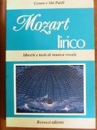 Mozart lirico. Libretti e testi di musica vocale