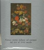 Nature morte italiane ed europee dal XVI al XVIII secolo