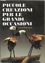 Piccole Creazioni Per Le Grandi Occasioni