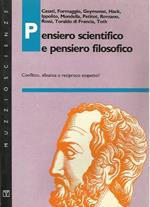 Pensiero scientifico e pensiero filosofico. Conflitto, alleanza o reciproco sospetto?