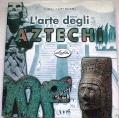 L' arte degli aztechi. Ediz. illustrata