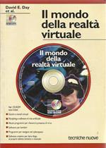 Il mondo della realtà virtuale. Con CD-ROM