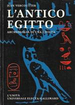 L' antico Egitto archeologia di una civiltà