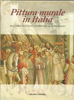 Pittura murale in Italia. Dal tardo Duecento ai primi del Quattrocento