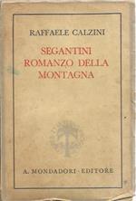 Segantini. Romanzo della montagna. Con dedica