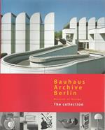 Bauhaus Archive Berlin: Museum of Design. The Collection